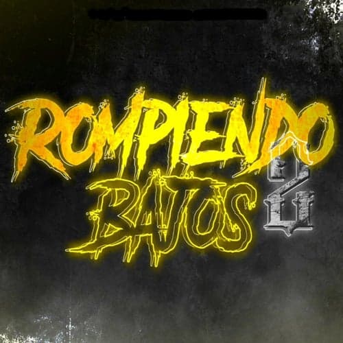 Rompiendo Bajos 2 (feat. Dj Gere)