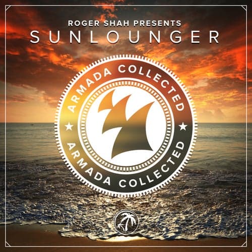 Armada Collected: Roger Shah presents Sunlounger (Bonus Track Version)