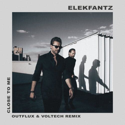 Close To Me (Outflux & Voltech Remix)