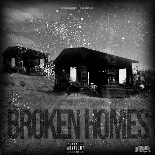 Broken Homes (feat. Lil Sosa)