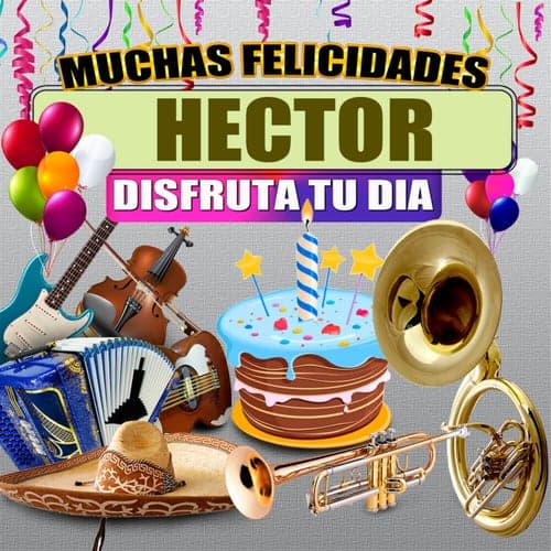 Muchas Felicidades Hector