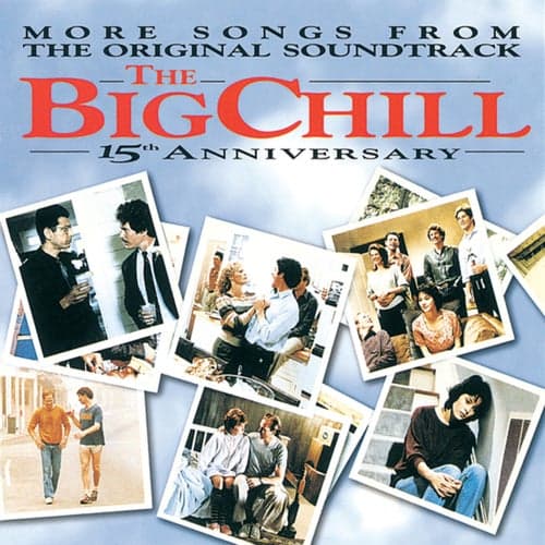 More Songs From The Original Soundtrack Of The Big Chill 15th Anniversary