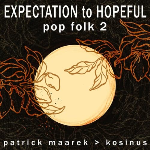Expectation To Hopeful Pop Folk 2