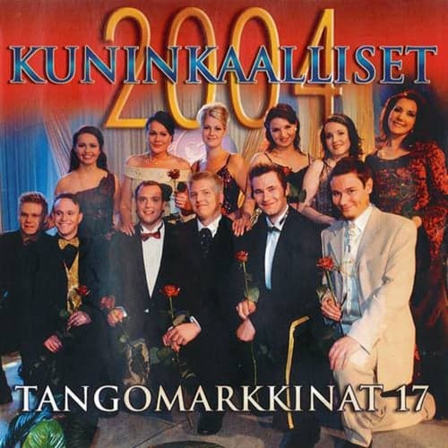 Tangomarkkinat 17 - 2004 Kuninkaalliset