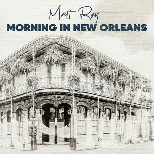 Morning In New Orleans