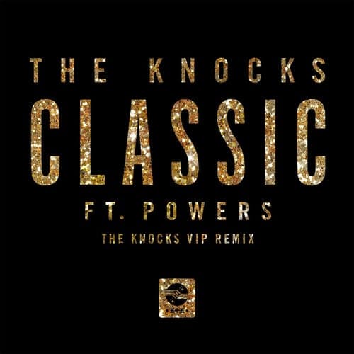 Classic (feat. POWERS) [The Knocks 55.5 VIP Mix]