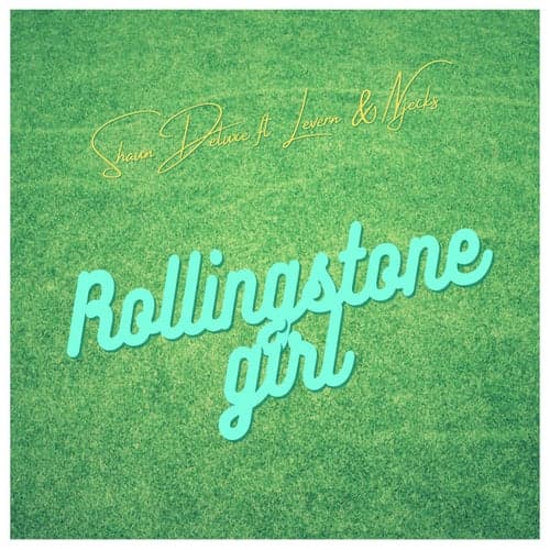 Rolling Stone Girl (feat. Leverne & Njecks)