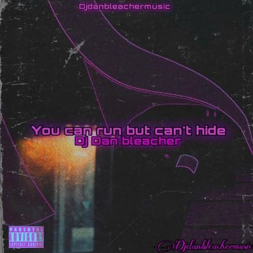 YOU CAN RUN BUT CANT HIDE (REMASTER)