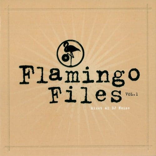 Flamingo Files Vol. 1