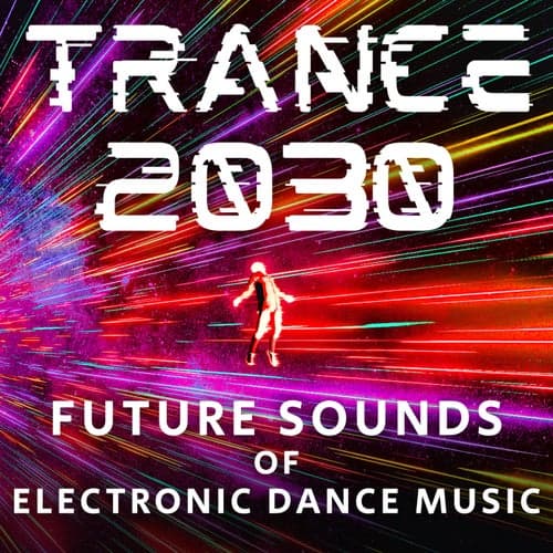 Trance 2030: Future Sounds of Electronic Dance Music