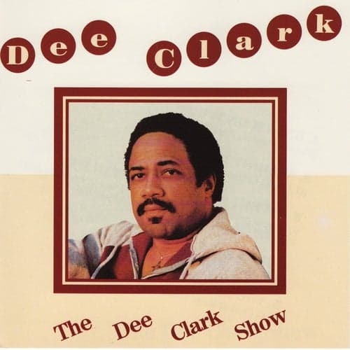 The Dee Clark show