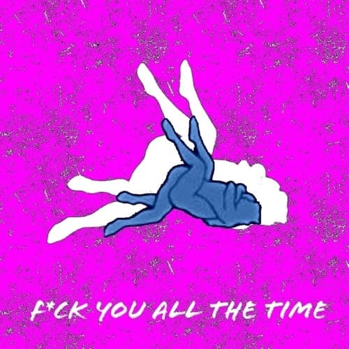 F**k You All The Time (Karaoke Version) - Single