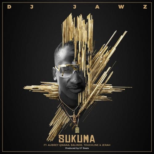 Sukuma (feat. Aubrey Qwana, Balinde, Touchline and Jerah)