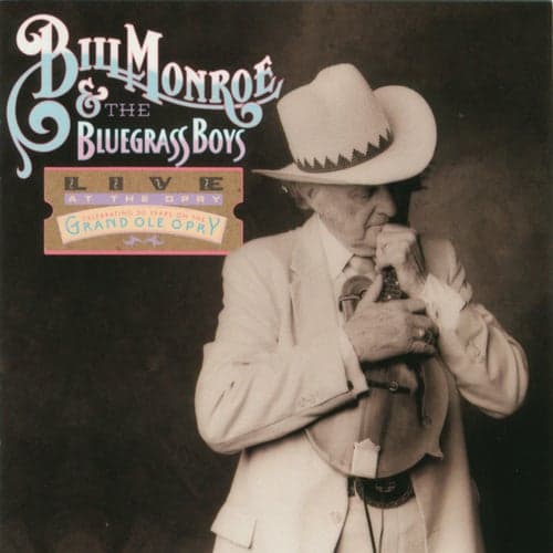 Bill Monroe & The Bluegrass Boys - Live At The Opry