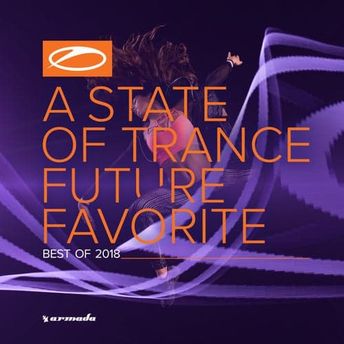 A State Of Trance: Future Favorite - Best Of 2018