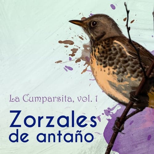 Zorzales de Antaño… La Cumparsita, Vol. 1