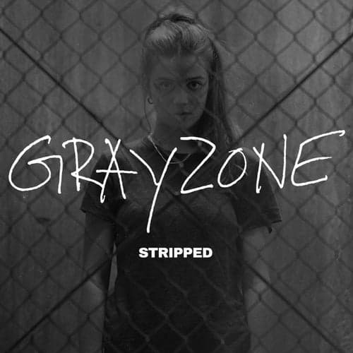 Grayzone (Stripped)