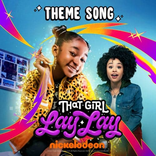 That Girl Lay Lay (Theme Song)