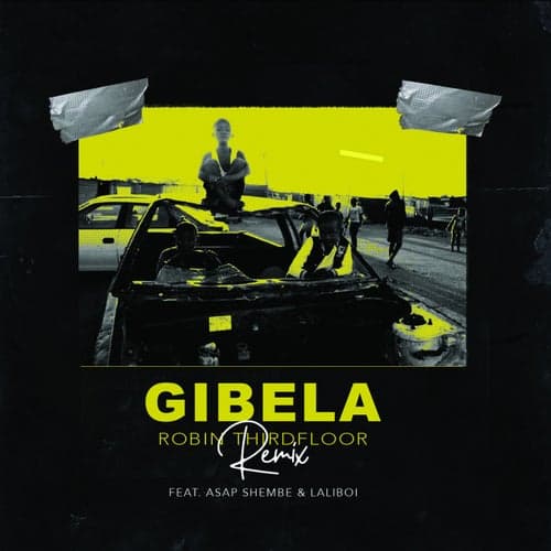 Gibela (feat. ASAP Shembe and Laliboi) [Remix]