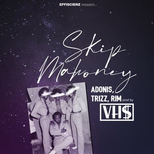 Skip Mahoney (feat. VH$)