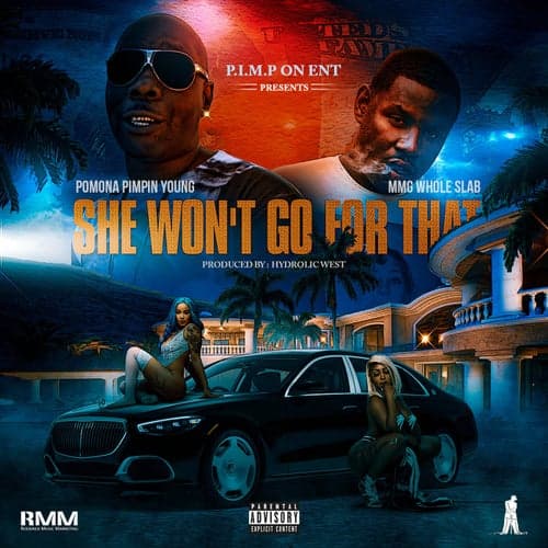 She Won't Go For That (feat. MMG Whole Slab)