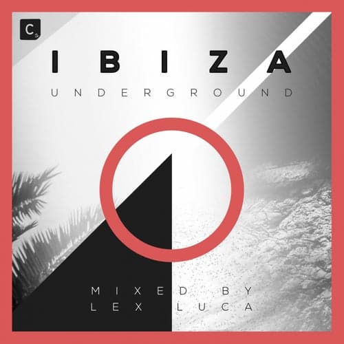 Ibiza Underground (Mixed by Lex Luca)