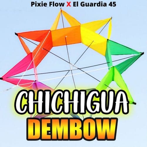 Chichigua Dembow