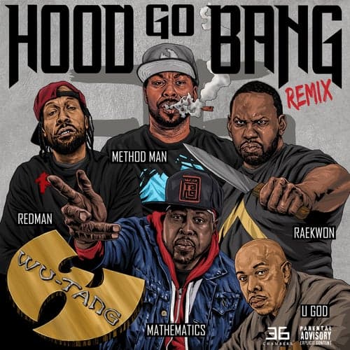 Hood Go Bang! (Remix) [feat. Redman, Method Man, Raekwon, U-God, Mathematics]