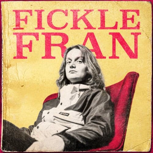 Fickle Fran