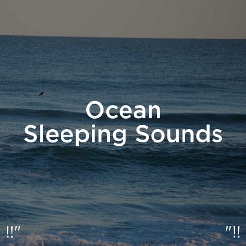 !!" Ocean Sleeping Sounds "!!