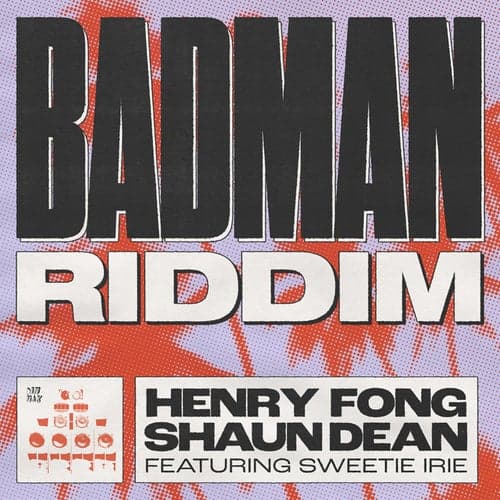 Badman Riddim (feat. Sweetie Irie)