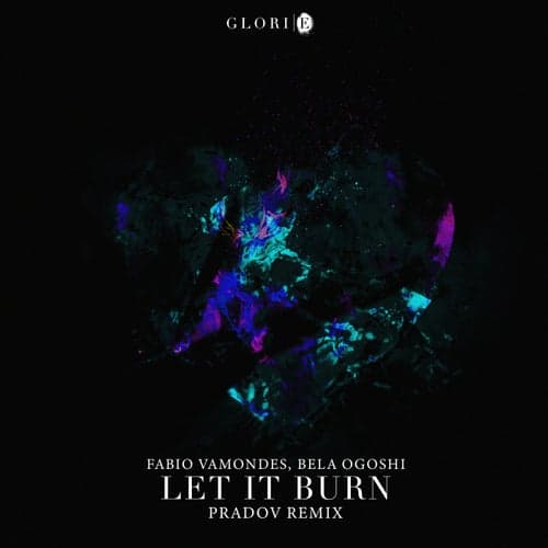 Let It Burn (PRADOV Remix)