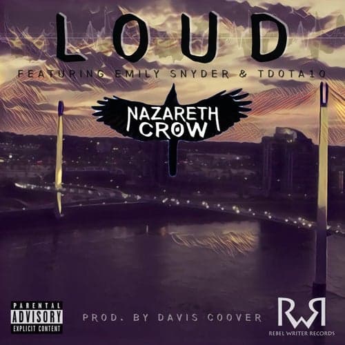 Loud (feat. Emily Snyder & TdotA10)