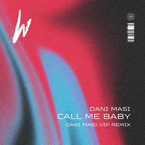 Call Me Baby (Dani Masi VIP Remix)