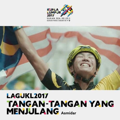 Tangan Tangan Yang Menjulang (Theme Song Kuala Lumpur 2017 Sukan SEA)