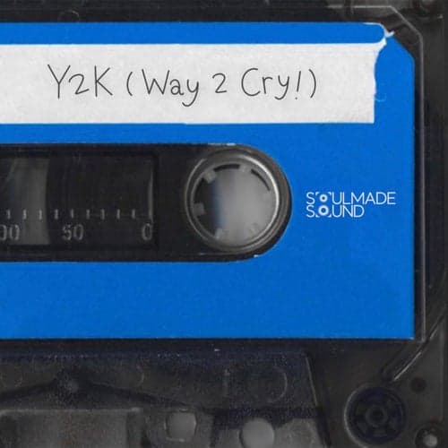 Y2K Way2Cry