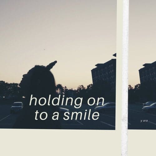 Holding On to a Smile