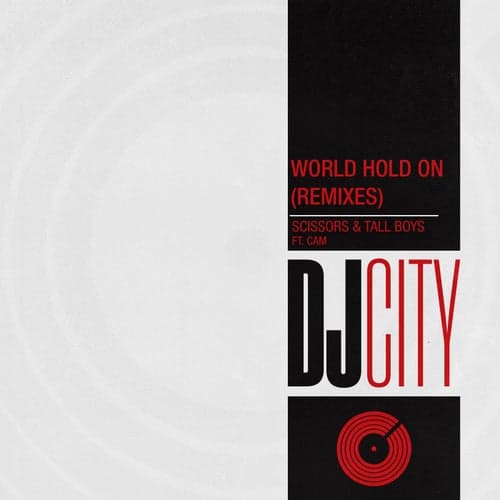 World Hold On (feat. Cam) [Remixes]