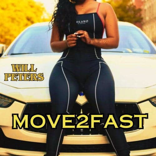 Move 2 Fast
