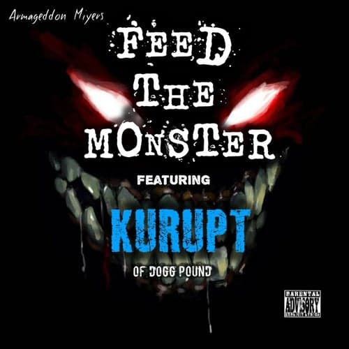 Feed The Monster (feat. Kurupt)