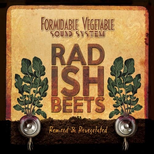 Radish Beets (Remixed & Revegetated)