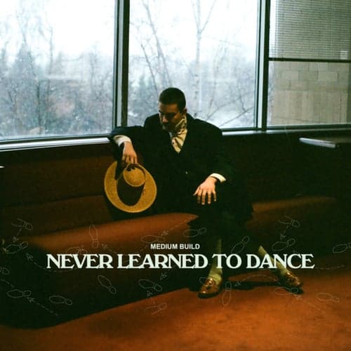 Never Learned To Dance