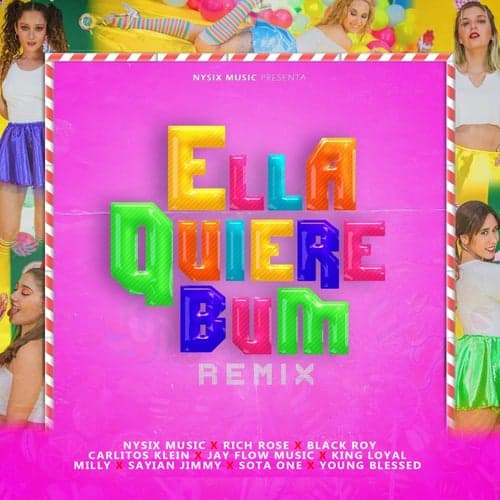 Ella Quiere Bum (feat. Sayian Jimmy, carlitos klein, king loyal, jay flow music, Milly, young blessed & sota one)