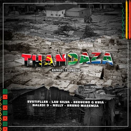 Thandaza (feat. Bebucho Q Kuia, Naledi D, Nelly & Bruno Masemza)