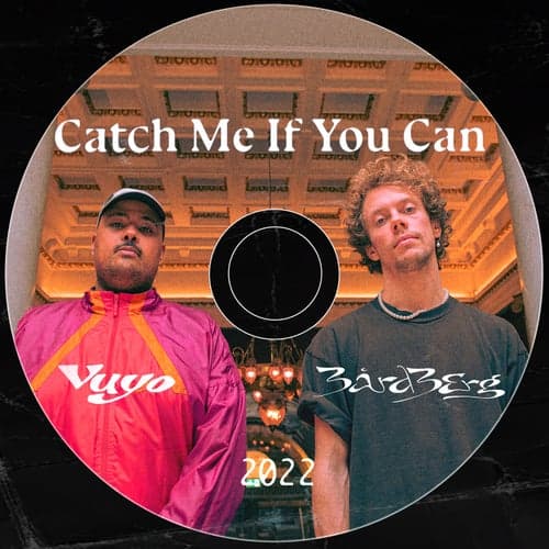 Catch Me if You Can (feat. Vuyo)