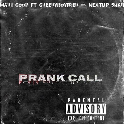 Prank Call (feat. Greedy Boy Fred & Nextup Shaq)