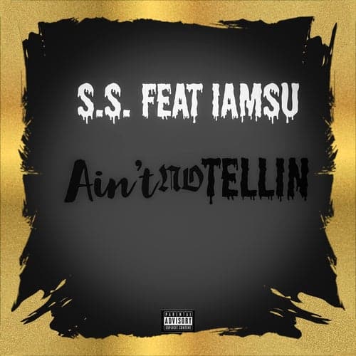 Ain't No Tellin' (feat. IAMSU)