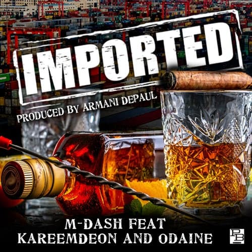 Imported (feat. KareemDeon & Odaine)