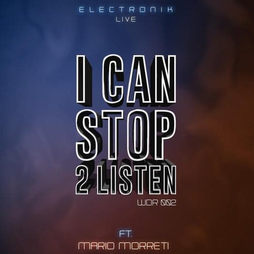 I Can Stop 2 Listen