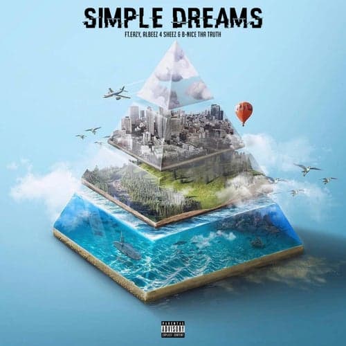 Simple Dreams (feat. Eazy, Albeez 4 Sheez & B-Nice Tha Truth)